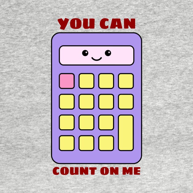 You Can Count On Me - Math Pun by Allthingspunny